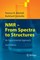 NMR - From Spectra to Structures