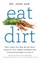 Eat Dirt