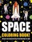 Space Coloring Book! Discover And Enjoy A Variety Of Coloring Pages For Kids