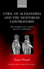 Cyril of Alexandria and the Nestorian Controversy