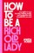 How to Be a Rich Old Lady