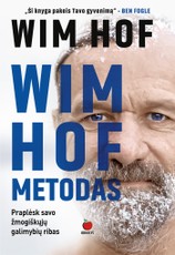 WIM HOF METODAS: praplėskite savo žmogiškųjų galimybių ribas