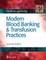 Modern Blood Banking & Transfusion Practices