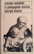 Lietuvos mokyklos ir pedagoginės minties istorijos bruožai