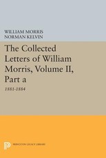 The Collected Letters of William Morris, Volume II, Part a