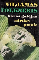 Kai aš gulėjau mirties patale