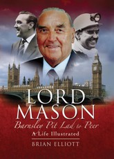Lord Mason: Barnsley Pitlad to Peer
