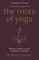 A Beginner's Guide to the Roots of Yoga