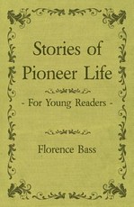 Stories of Pioneer Life for Young Readers