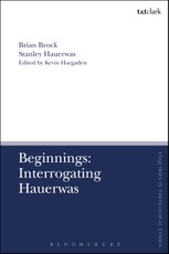 Beginnings: Interrogating Hauerwas