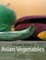 Cook's Guide to Asian Vegetables