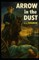 Arrow in the Dust
