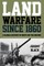 Land Warfare Since 1860