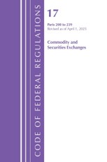 Code of Federal Regulations, Title 17 Commercial Sec Exch 200 - 239, Revised as of April, 1, 2025
