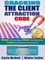 Cracking The Client Attraction Code: Master Your Inner Game, Attract Your Ideal Clients, Create Infinite Abundance And Prosperity