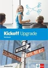 Kickoff 2 / Upgrade - Workbook. Ausgabe für Rheinand-Pfalz. Lernbausteine 1 und 2 Englisch