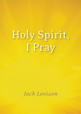 Holy Spirit, I Pray