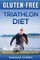 GLUTEN-FREE TRIATHLON Diet