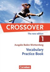 Crossover B1-B2: Band 1 - 11. Schuljahr. Vocabulary Practice Book. Baden-Württemberg