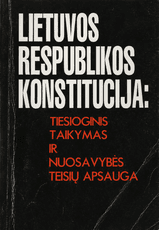 Lietuvos Respublikos Konstitucija: tiesioginis taikymas ir nuosavybės teisių apsauga