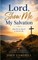 Lord, Show Me My Salvation
