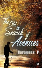 The Old in Search of Avenues