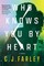 Who Knows You by Heart