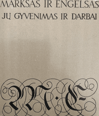 Marksas ir Engelsas. Jų gyvenimas ir darbai