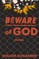 Beware Of God