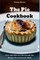 The Pie Cookbook