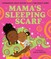 Ngozi Adichie, C: Mama's Sleeping Scarf