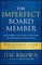 The Imperfect Board Member