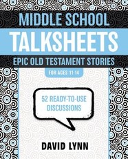 Middle School Talksheets, Epic Old Testament Stories