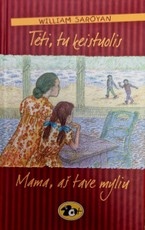 Tėti, tu keistuolis. Mama, aš tave myliu