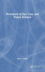 Dictionary of Eye Care and Vision Science