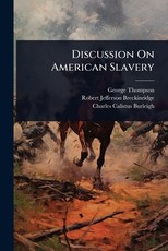 Discussion On American Slavery