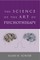 The Science of the Art of Psychotherapy (Norton Series on Interpersonal Neurobiology)