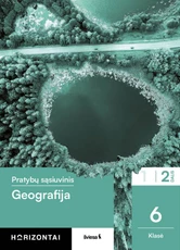 Geografija. Pratybų sąsiuvinis 6 klasei, 2 dalis, serija Horizontai