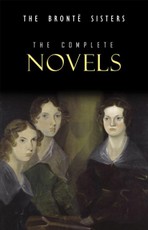 Bronte Sisters: The Complete Novels