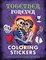 Together Forever Coloring Stickers