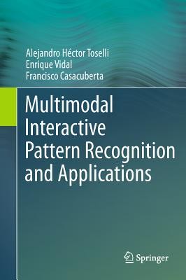 Multimodal Interactive Pattern Recognition and Applica..