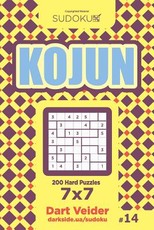 Sudoku Kojun - 200 Hard Puzzles 7x7 (Volume 14)