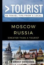 Greater Than a Tourist- Moscow Russia