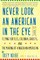 Never Look an American in the Eye