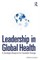 Leadership in Global Health