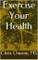 Exercise Your Health