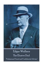 Edgar Wallace - The Elusive Dud