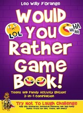 Would You Rather Game Book Teens & Family Activity Edition!
