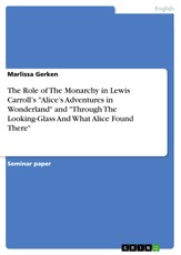 Gerken, M: Role of The Monarchy in Lewis Carroll's "Alice's