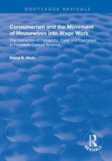 Consumerism and the Movement of Housewives into Wage Work